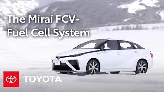 2016 Toyota Mirai FCV – Fuel Cell System | Toyota